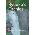 thumbnail image 1 of Ryuuko's Orchids (Paperback), 1 of 1