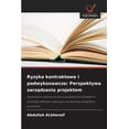 thumbnail image 1 of Ryzyka kontraktowe i podwykonawcze: Perspektywa zarz&amp;#261;dzania projektem, (Paperback), 1 of 1