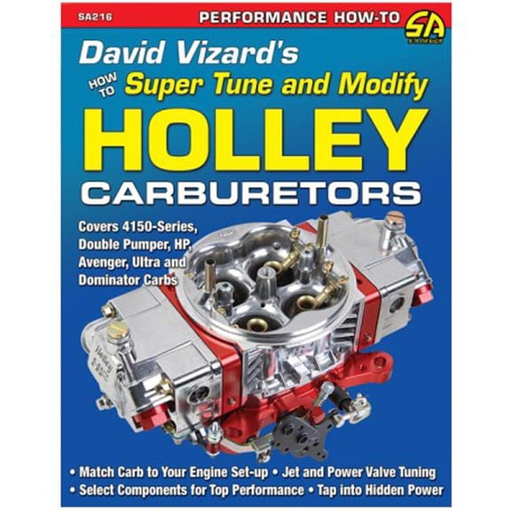 S-A Books SA216 David Vizards How to Super Tune & Modify Holley Carburetors Guide Book