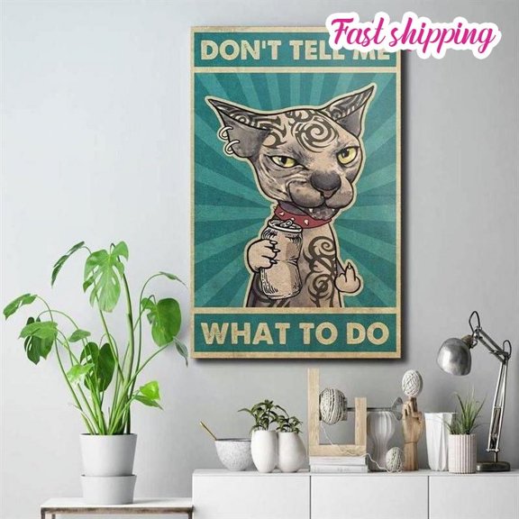 S Cat Lovers Dont Tell Me What To Do Sphynx Tattoo Vintage Home Poster Wall Art Vertical 24 x 36 Inch Poster