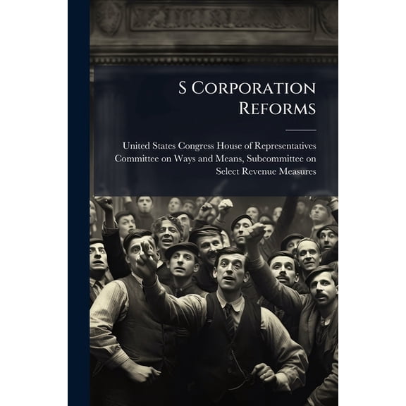S Corporation Reforms (Paperback)