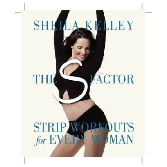 Pre-Owned The S Factor: Strip Workouts for Every Woman (Paperback) 0761130632 9780761130635