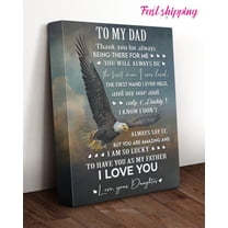 S For Dad To My Dad Thank You For Always Being There Eagle Poster Wall Art Vertical 11 x 17 Inch Poster