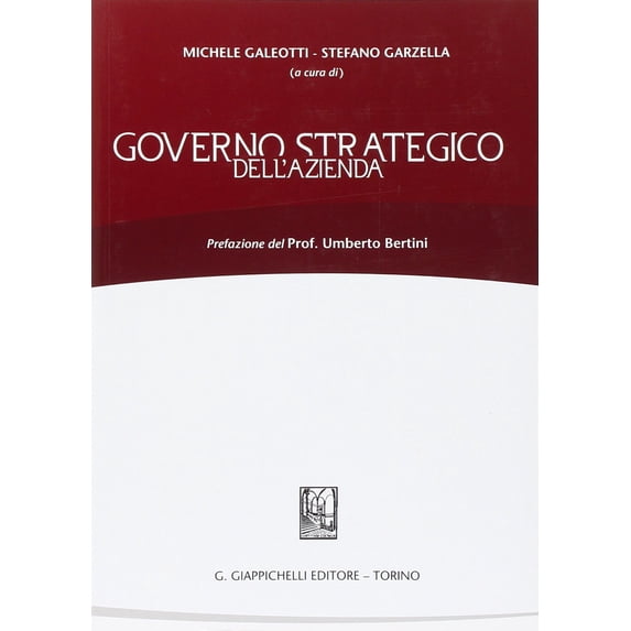 S. Garzella,M. Galeotti Governo strategico dell'azienda (Paperback)