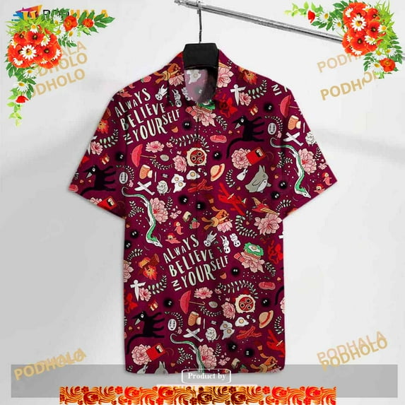 S.Ghibli S.S.Ghibli Always Believe In Yourself Funny Hawaiian Shirt
