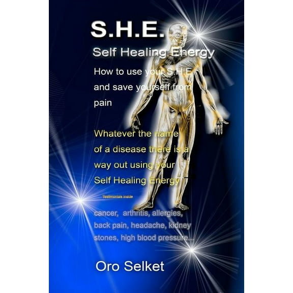 S.H.E.: Self Healing Energy, (Paperback)
