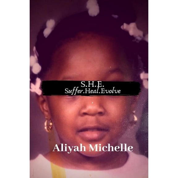 S.H.E. Suffer.Heal.Evolve., (Paperback)