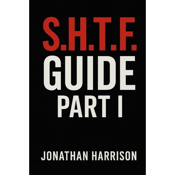 S.H.T.F. Guide: Part I, (Paperback)