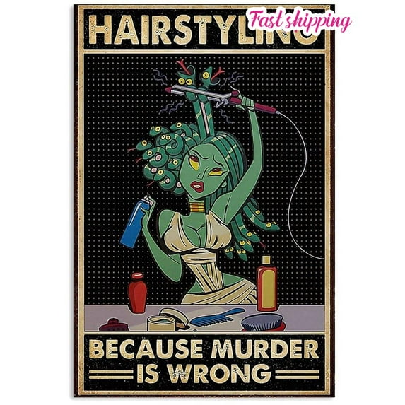 S Hairdresser Because Murder Is Wrong Vintage Home Poster Wall Art Vertical 16 x 24 Inch Poster