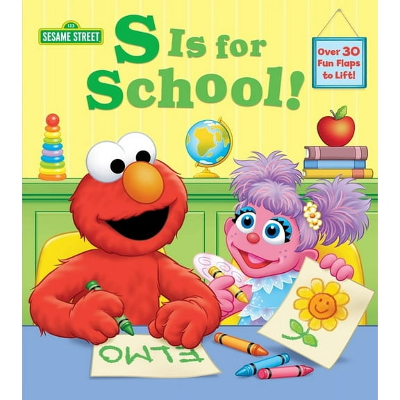 S Is for School! (Sesame Street): A Lift-The-Flap Board Book, (Board Book)
