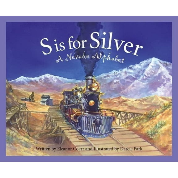 Pre-Owned S Is for Silver: A Nevada Alphabet (Hardcover) 1585361178 9781585361175