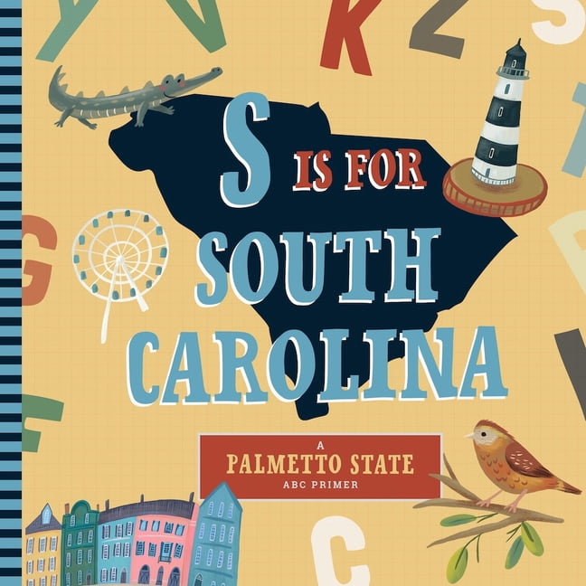 S Is for South Carolina: An ABC Board Book Primer, (Board Book)