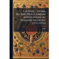 thumbnail image 1 of S. Justini ... Opera, Recens. Prolegomenis Adnotatione Ac Versione Instruxit J.C.T. Otto (Paperback), 1 of 1