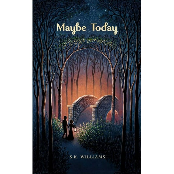S. K. Williams: Maybe Today (Paperback)