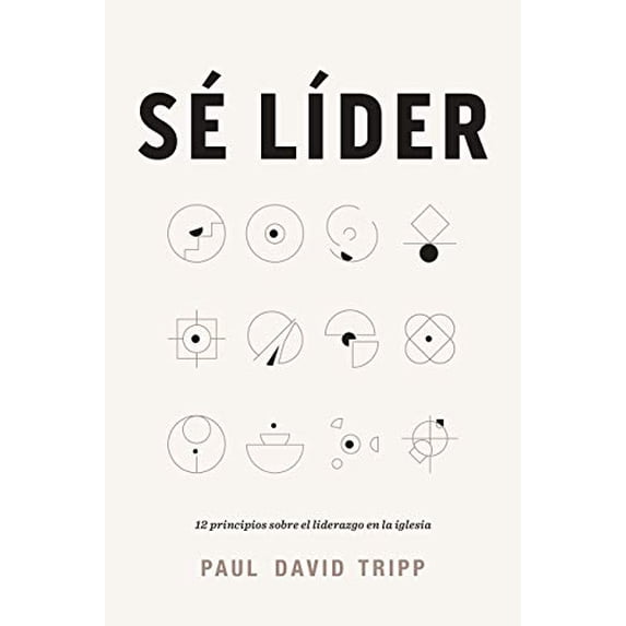Pre-Owned Sé Líder: 12 Principios Sobre El Liderazgo En La Iglesia (Paperback) 1087736439 9781087736433