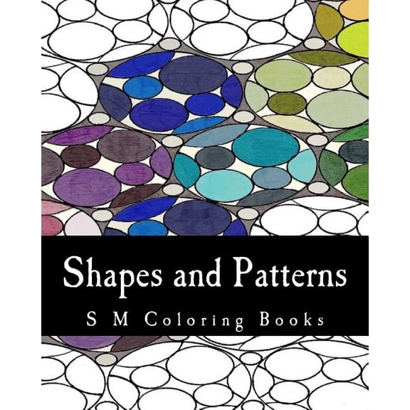 S M Coloring Books Shapes and Patterns: S M Coloring Books, (Paperback)