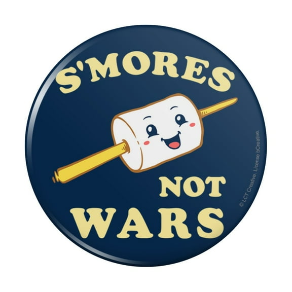S'Mores Not Wars Funny Humor Pinback Button Pin