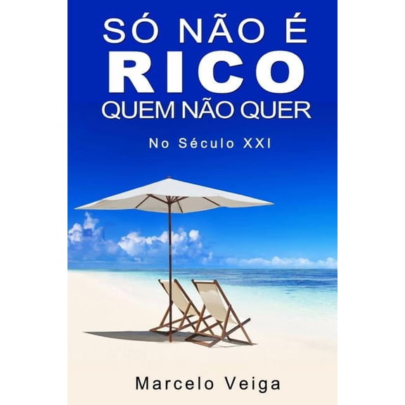 Como Enriquecer SÃ³ NÃ£o Ã Rico Quem NÃ£o Quer, Book 1, (Paperback)