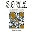 thumbnail image 1 of S.O.U.L.: School of Unselfish Leadership, (Paperback), 1 of 1