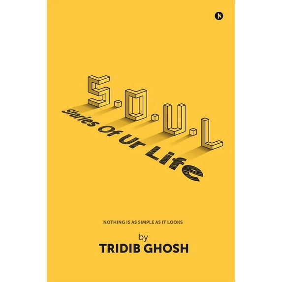 S.O.U.L ( Stories Of Ur Life): Nothing is as simple as it looks, (Paperback)