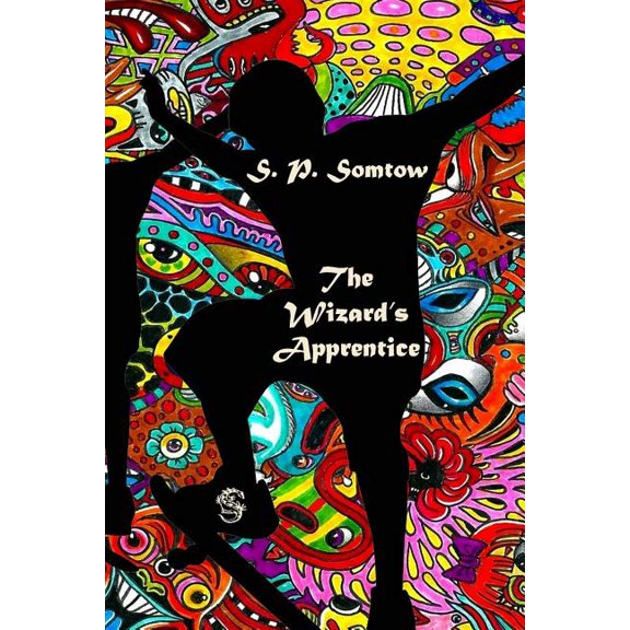S.P. Somtow's Young Adult Novels: The Wizard's Apprentice (Paperback)