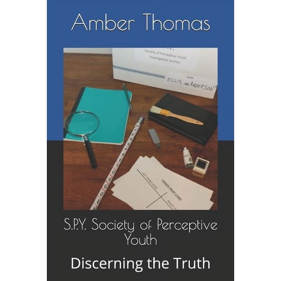 S.P.Y. Society of Perceptive Youth: Discerning the Truth, (Paperback)