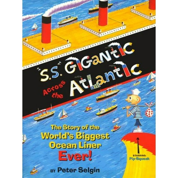 Pre-Owned S.S. GIGANTIC ACROSS THE ATLANTIC: The Story of the World's Biggest Ocean Liner Ever (Hardcover) 068982467X 9780689824678