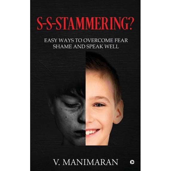 S-S-Stammering?: Easy ways to overcome fear & shame and speak well (Paperback)