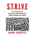 thumbnail image 1 of S.T.R.I.V.E - A Formula for Grit, Persistence, & Determination (When it Matters the Most), (Paperback), 1 of 1