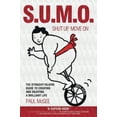 thumbnail image 1 of Pre-Owned SUMO (Shut Up, Move On): The Straight-Talking Guide to Creating and Enjoying a Brilliant Life (Paperback) 1841126632 9781841126630, 1 of 1