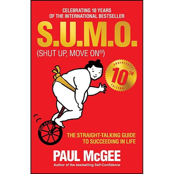 S.U.M.O (Shut Up, Move On): The Straight-Talking Guide to Succeeding in Life -- The Sunday Times Bestseller (Paperback)