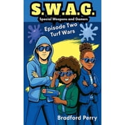 S.W.A.G. S.W.A.G. Episode Two Turf Wars, Book 2, Paperback