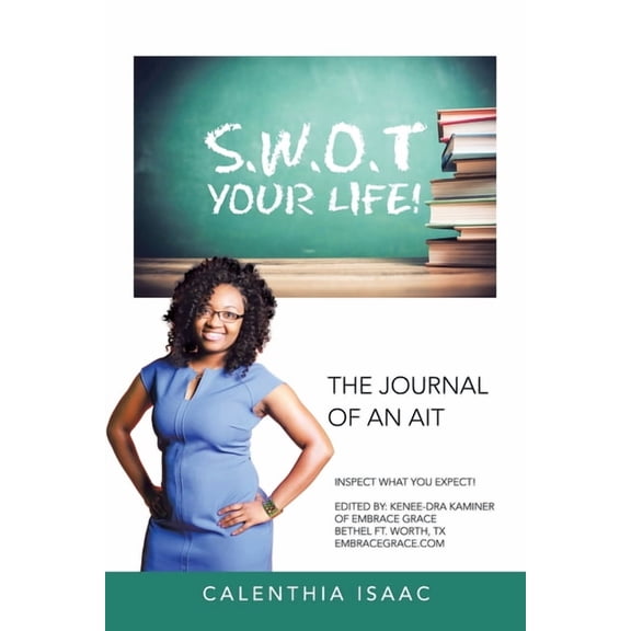 S.W.O.T Your Life!: The Journal of an Ait, (Paperback)