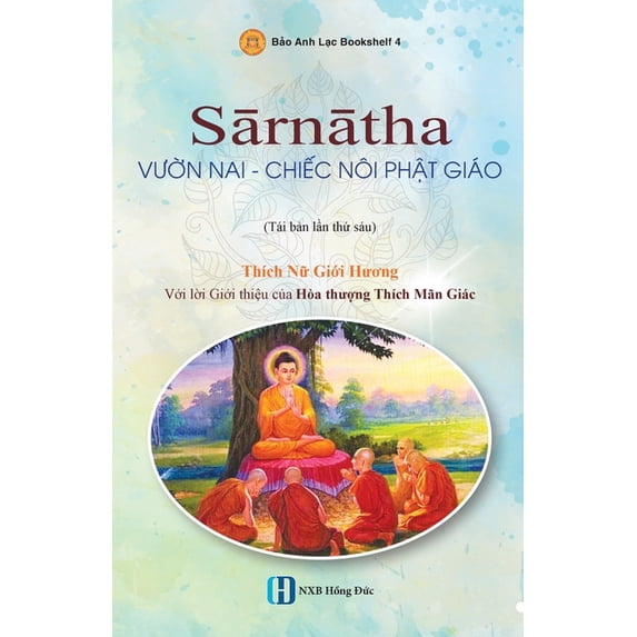 Sārnātha: Vườn Nai - Chiếc Nôi Phật Giáo: Vư&#7901, (Paperback)