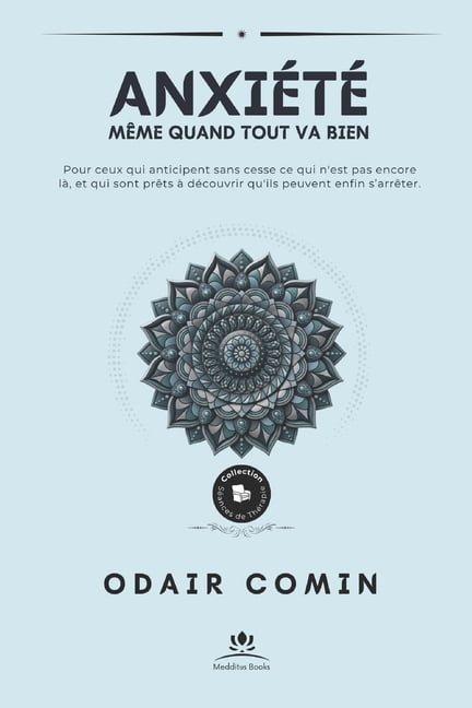 SÃ©ances de ThÃ©rapie AnxiÃ©tÃ©: MÃªme quand tout va bien, (Paperback)