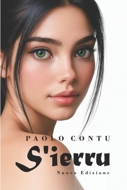 S'ierru: *Nuova Edizione* Un romanzo che brucia di emozione, come il cuore di chi ama senza tempo., (Paperback)