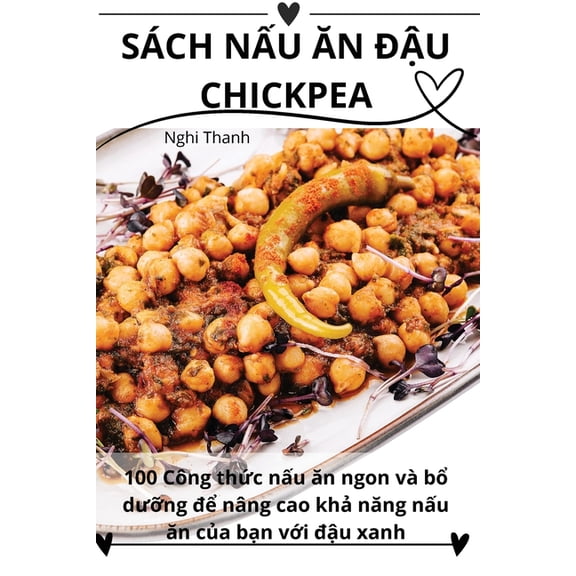 SÃ¡ch N&amp;#7844;u &amp;#258;n &amp;#272;&amp;#7852;u Chickpea, (Paperback)