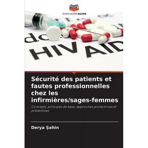 Sécurité des patients et fautes professionnelles chez les infirmières/sages-femmes (Paperback)