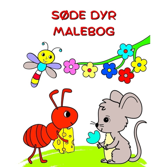 Sde Dyr Malebog: Illustrationer med natur og dyr, farvelgning til brn over 3 r, (Paperback)