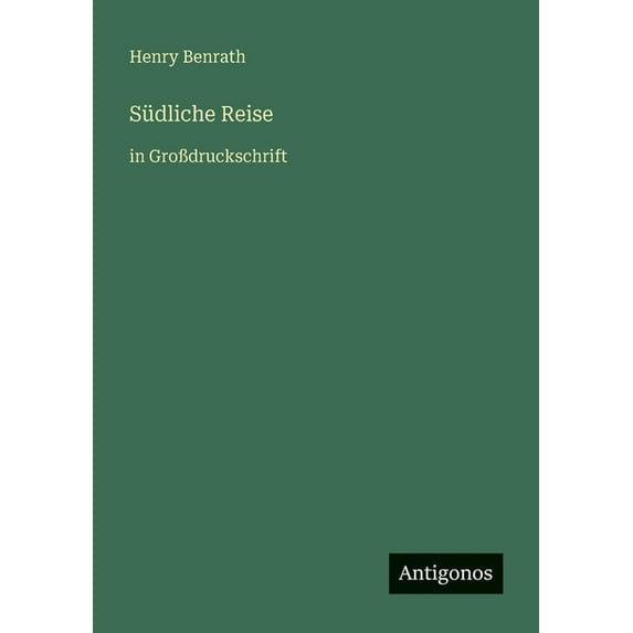 Südliche Reise: in GroÃdruckschrift, (Paperback)