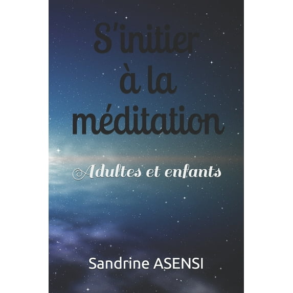 S'initier à la méditation: Adultes et enfants, (Paperback)