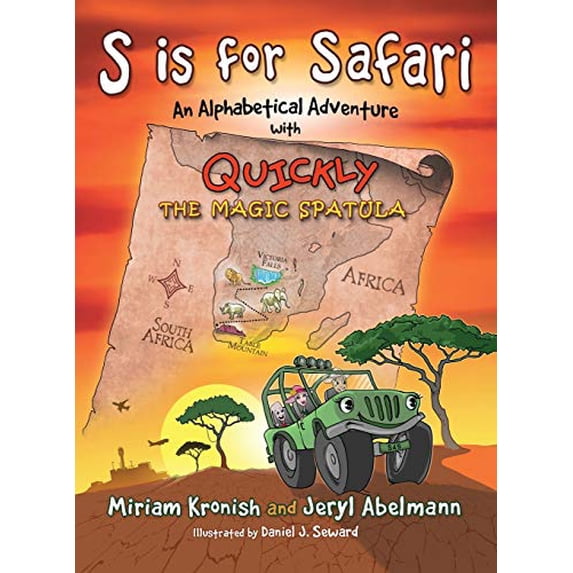 Pre-Owned S is for Safari: An Alphabetical Adventure with Quickly the Magic Spatula (Hardcover) 0997108479 9780997108477