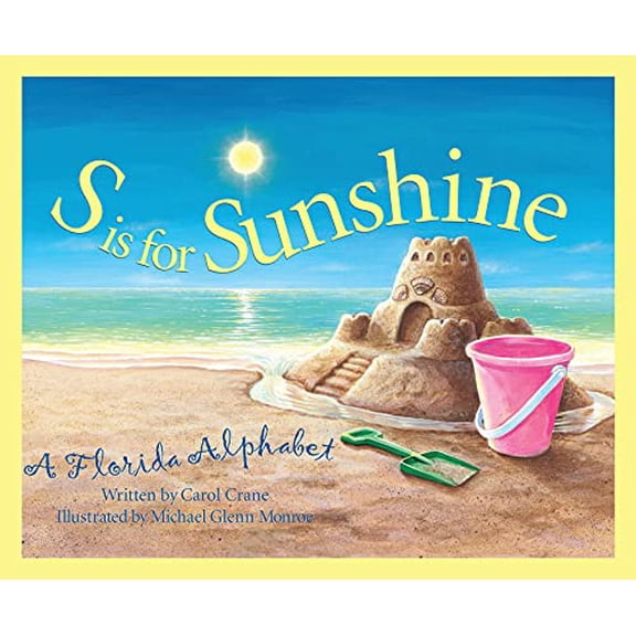 Pre-Owned S Is for Sunshine : A Florida Alphabet (Hardcover) 9781585360123