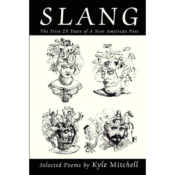 S l a n g: The First 25 Years of A New American Poet, (Paperback)