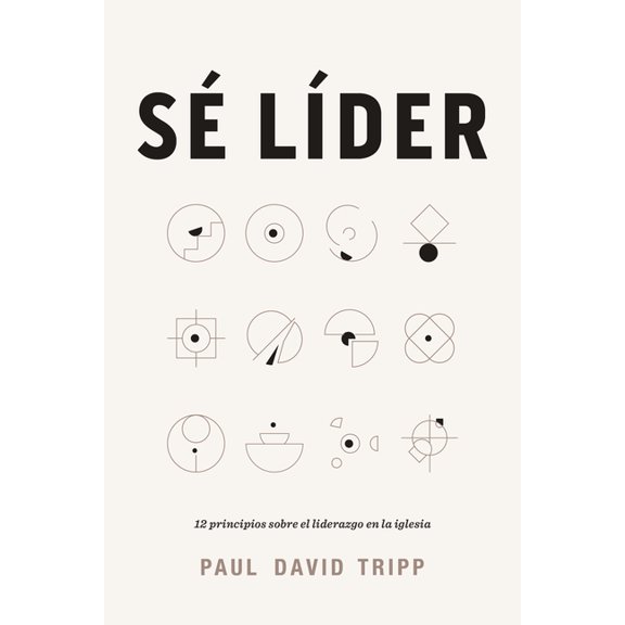 S Lder: 12 Principios Sobre El Liderazgo En La Iglesia, (Paperback)