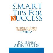 S.M.A.R.T Tips for Success Become the Best Version of You, Paperback