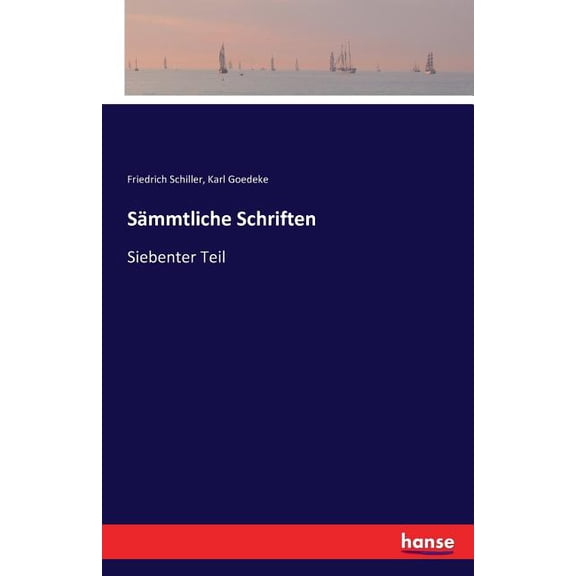 Smmtliche Schriften: Siebenter Teil, (Paperback)