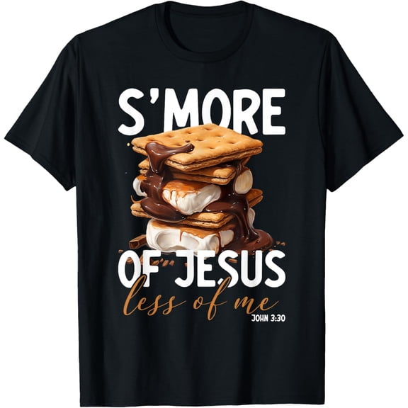 S'more Of Jesus Less Of Me Funny Christian Smore T-ShirtMen and women, White Black T-shirt, size: Extra large S-1869XL