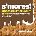 thumbnail image 1 of Pre-Owned S'Mores!: Gooey, Melty, Crunchy Riffs on the Campfire Classic (Hardcover) 1523504331 9781523504336, 1 of 1