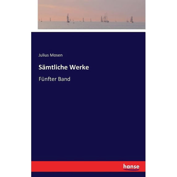 Sämtliche Werke: Fünfter Band, (Paperback)